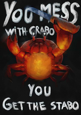 You Mess with Crabo